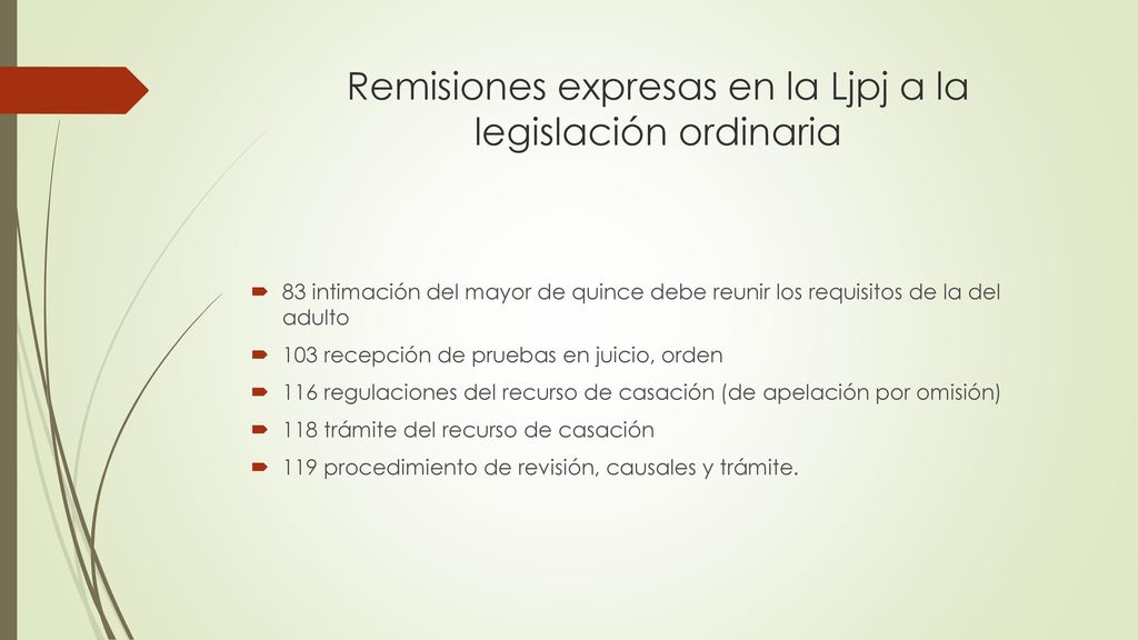 Remisiones expresas en la Ljpj a la legislación ordinaria