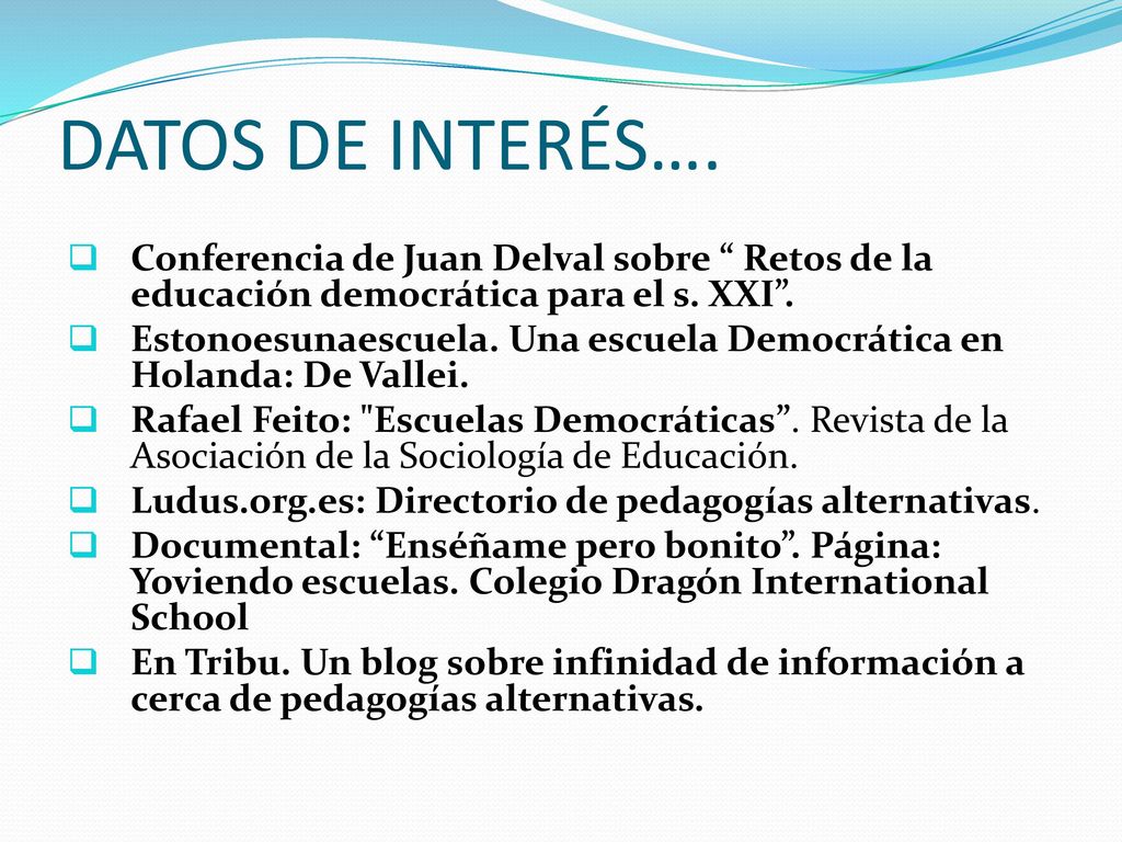 DATOS DE INTERÉS…. Conferencia de Juan Delval sobre Retos de la educación democrática para el s. XXI .