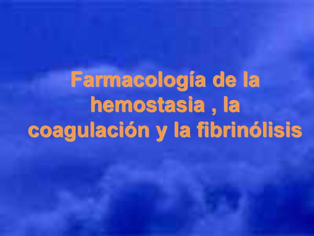 Farmacología de la hemostasia , la coagulación y la fibrinólisis
