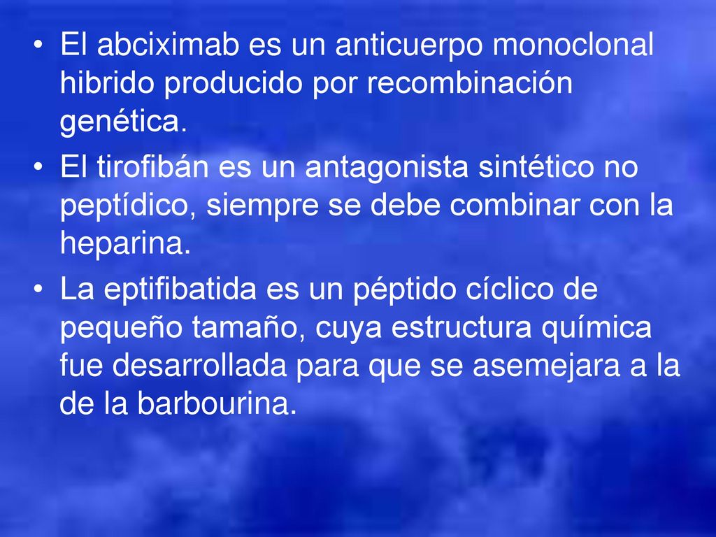 El abciximab es un anticuerpo monoclonal hibrido producido por recombinación genética.