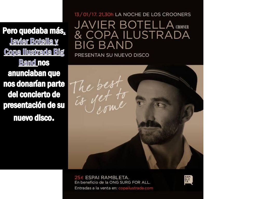 Pero quedaba más, Javier Botella y Copa Ilustrada Big Band nos anunciaban que nos donarían parte del concierto de presentación de su nuevo disco.