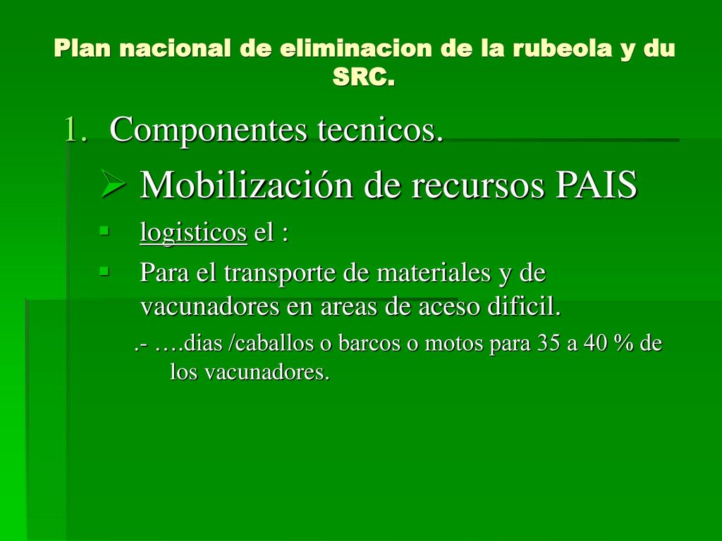 Plan nacional de eliminacion de la rubeola y du SRC.