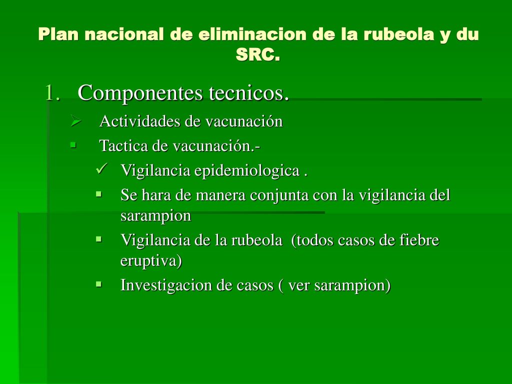 Plan nacional de eliminacion de la rubeola y du SRC.