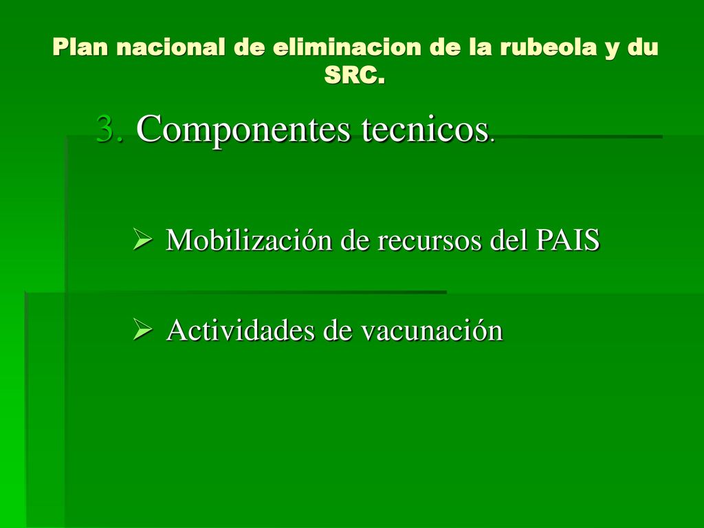 Plan nacional de eliminacion de la rubeola y du SRC.