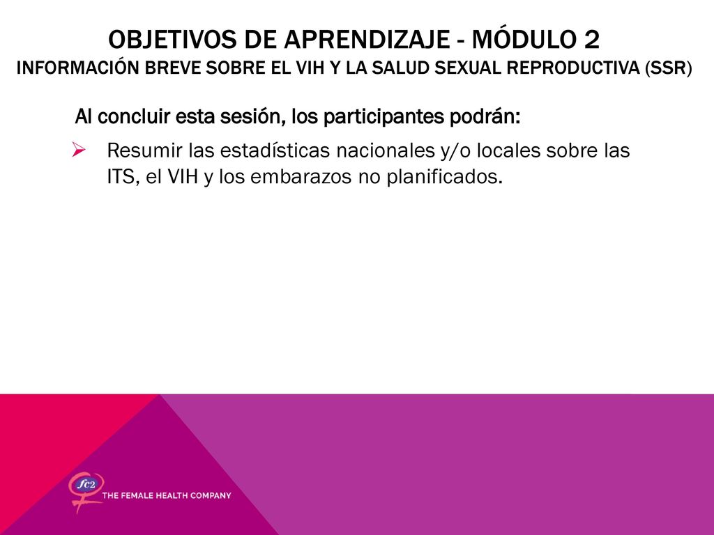 Objetivos de aprendizaje - Módulo 2 Información breve sobre el VIH y la Salud Sexual Reproductiva (SSR)
