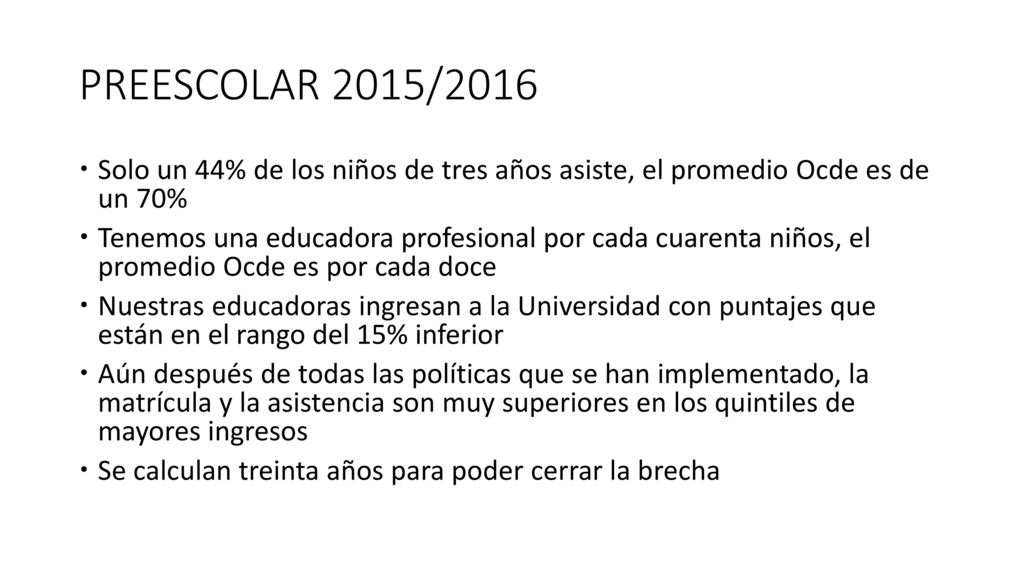 PREESCOLAR 2015/2016 Solo un 44% de los niños de tres años asiste, el promedio Ocde es de un 70%