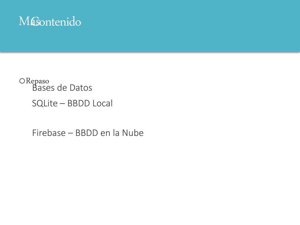 Contenido Más Repaso Bases de Datos SQLite – BBDD Local