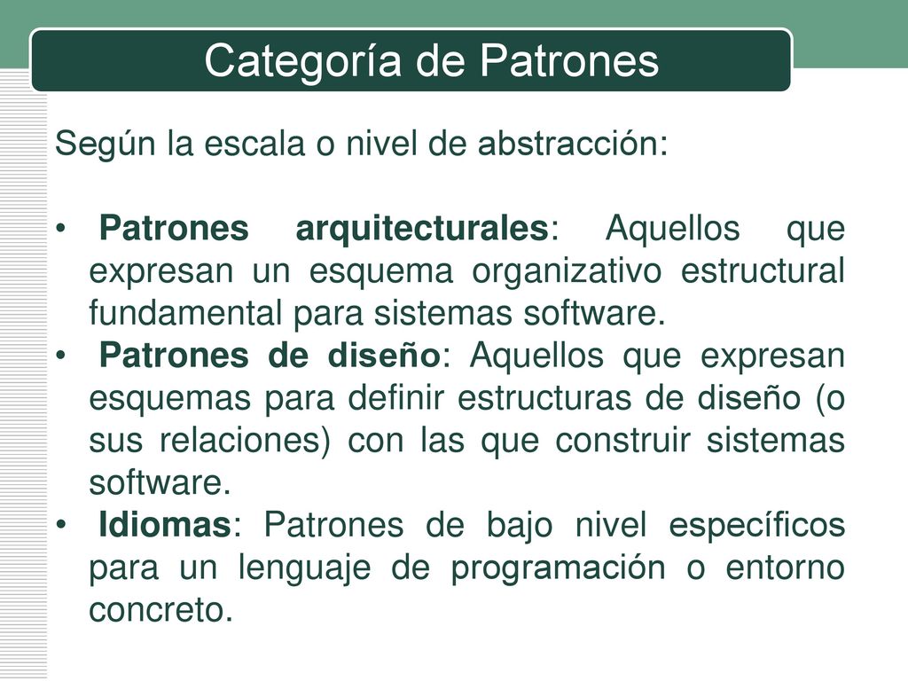 Categoría de Patrones Según la escala o nivel de abstracción: