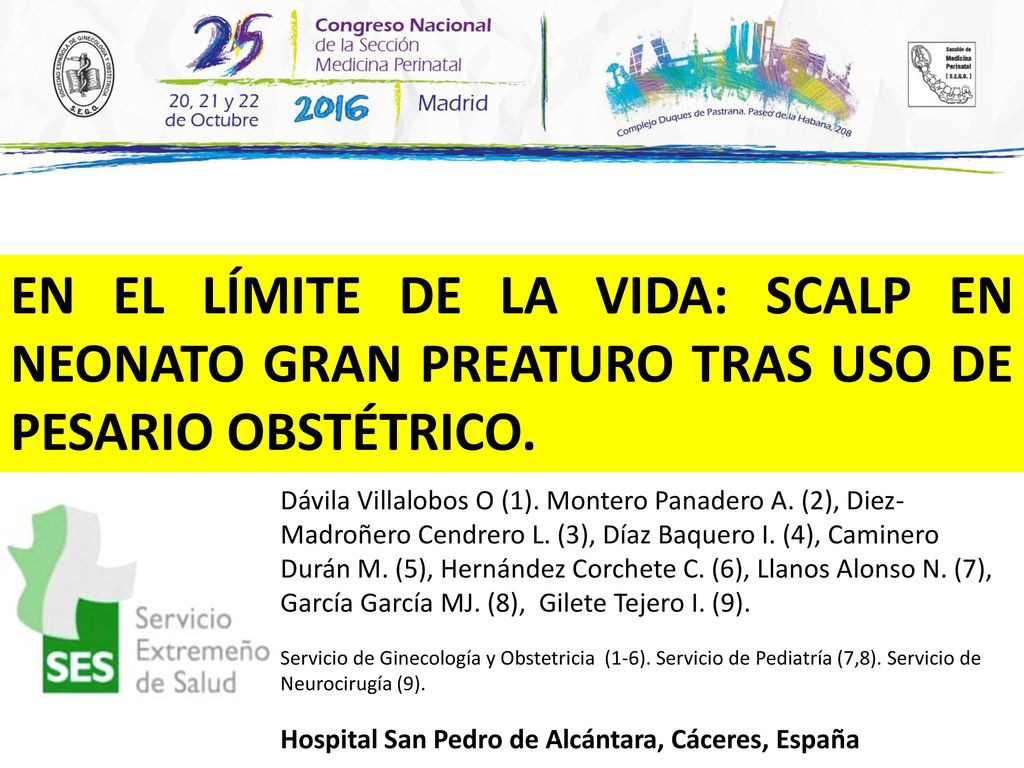 EN EL LÍMITE DE LA VIDA: SCALP EN NEONATO GRAN PREATURO TRAS USO DE PESARIO OBSTÉTRICO.