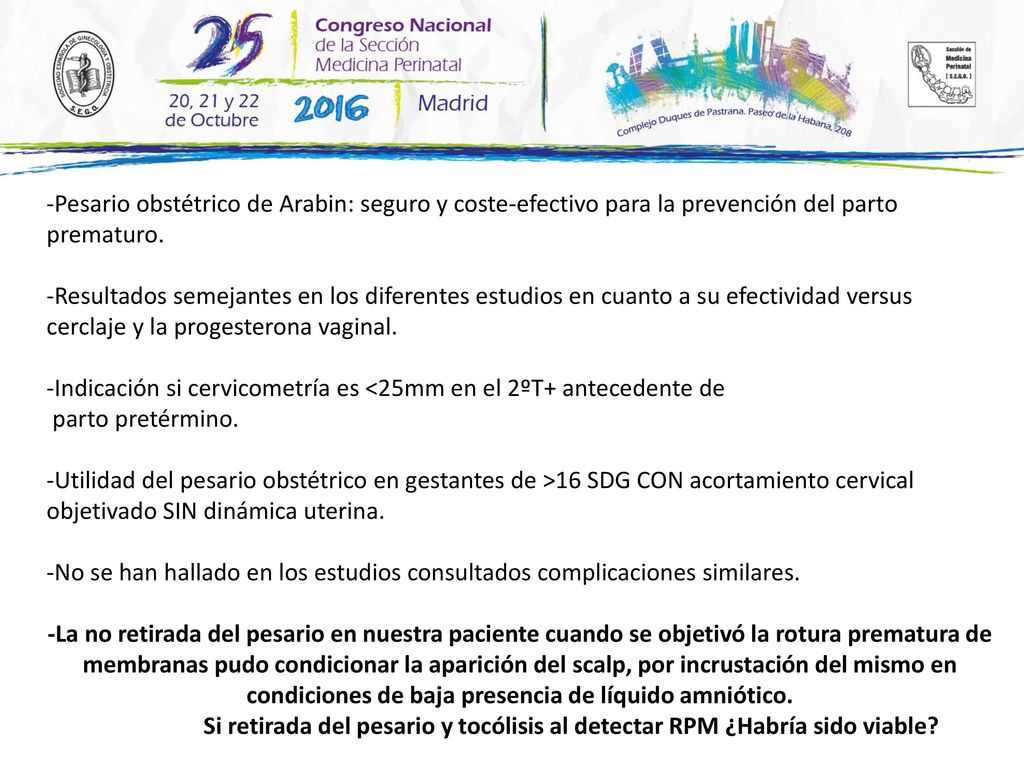 -Pesario obstétrico de Arabin: seguro y coste-efectivo para la prevención del parto prematuro.
