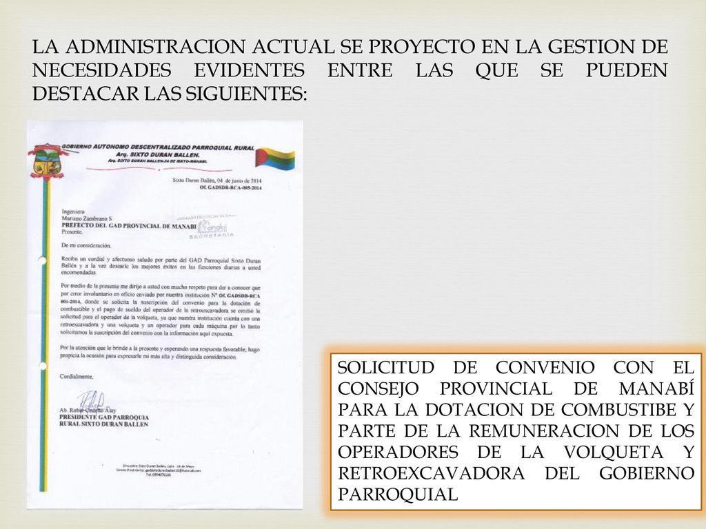 LA ADMINISTRACION ACTUAL SE PROYECTO EN LA GESTION DE NECESIDADES EVIDENTES ENTRE LAS QUE SE PUEDEN DESTACAR LAS SIGUIENTES:
