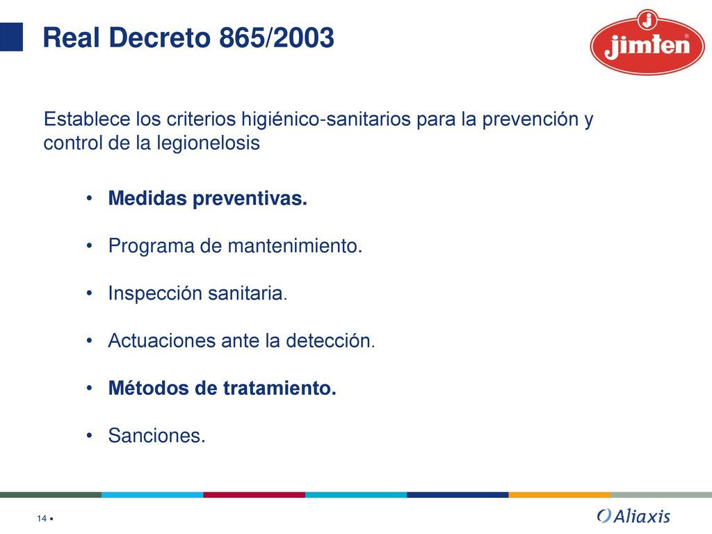 Real Decreto 865/2003 Establece los criterios higiénico-sanitarios para la prevención y control de la legionelosis.