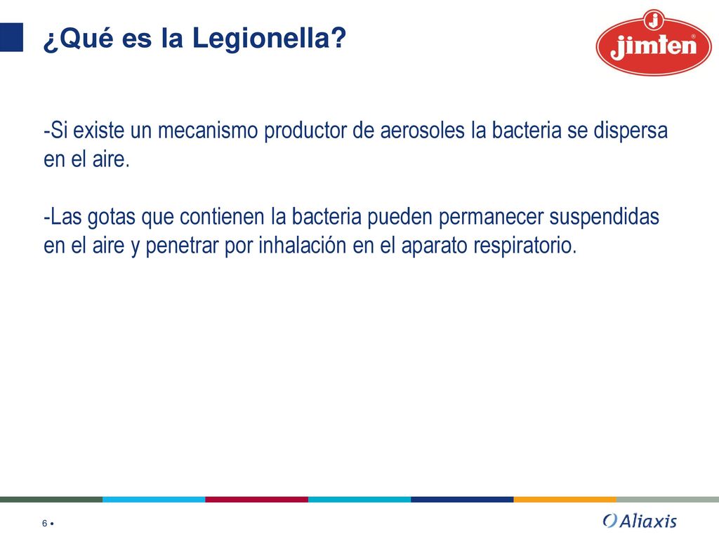 ¿Qué es la Legionella -Si existe un mecanismo productor de aerosoles la bacteria se dispersa en el aire.