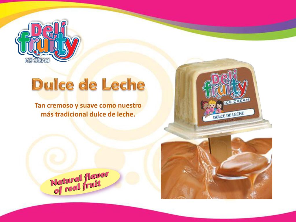 Tan cremoso y suave como nuestro más tradicional dulce de leche.