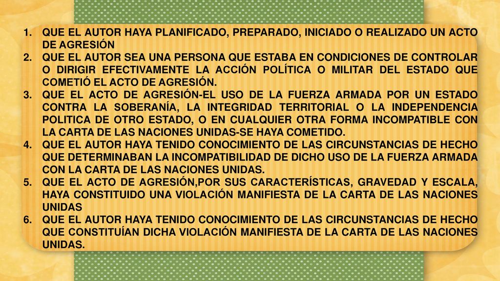 QUE EL AUTOR HAYA PLANIFICADO, PREPARADO, INICIADO O REALIZADO UN ACTO DE AGRESIÓN