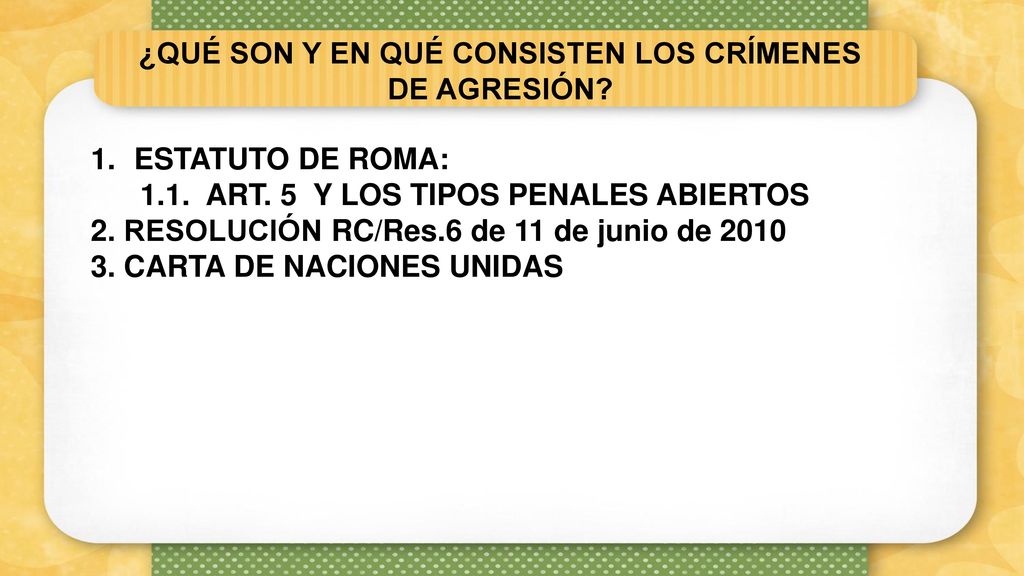 ¿QUÉ SON Y EN QUÉ CONSISTEN LOS CRÍMENES DE AGRESIÓN