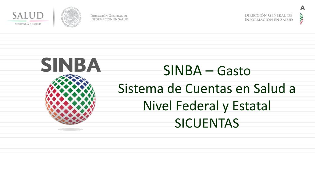 Sistema de Cuentas en Salud a Nivel Federal y Estatal SICUENTAS