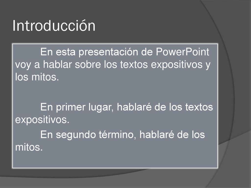 Introducción En esta presentación de PowerPoint voy a hablar sobre los textos expositivos y los mitos.