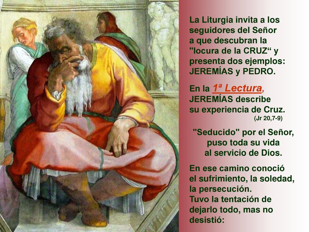 Seducido por el Señor, puso toda su vida