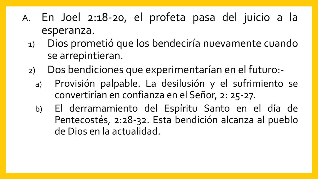 En Joel 2:18-20, el profeta pasa del juicio a la esperanza.