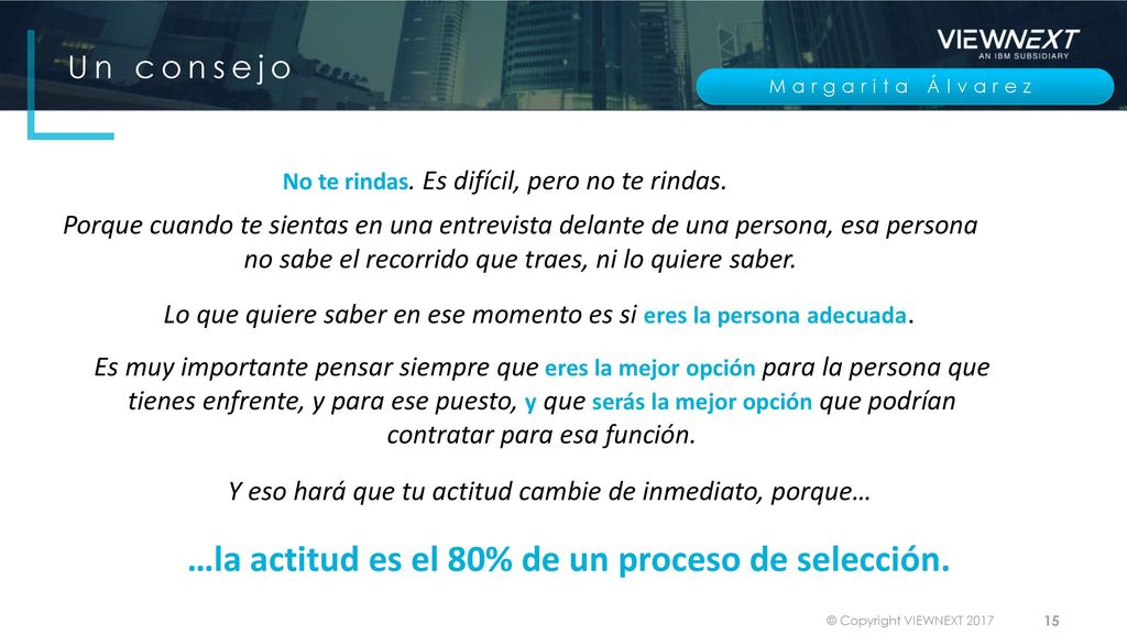 …la actitud es el 80% de un proceso de selección.