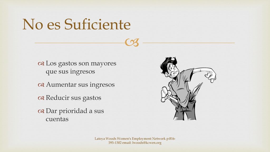 No es Suficiente Los gastos son mayores que sus ingresos