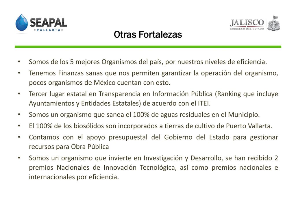Otras Fortalezas Somos de los 5 mejores Organismos del país, por nuestros niveles de eficiencia.