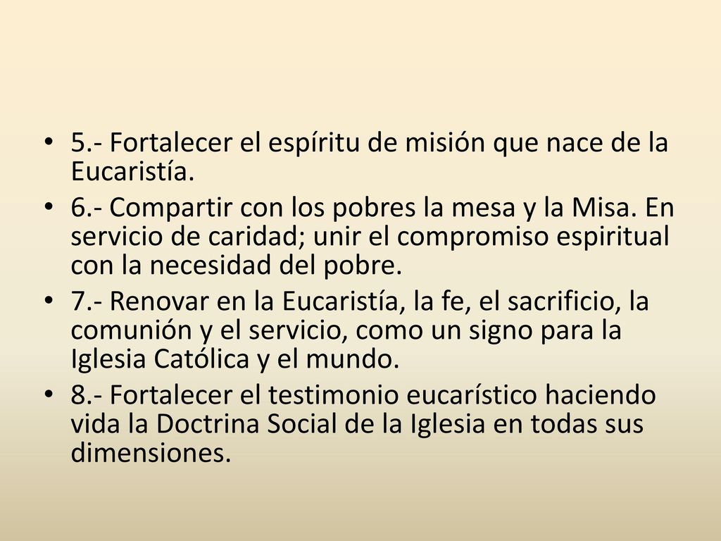 5.- Fortalecer el espíritu de misión que nace de la Eucaristía.