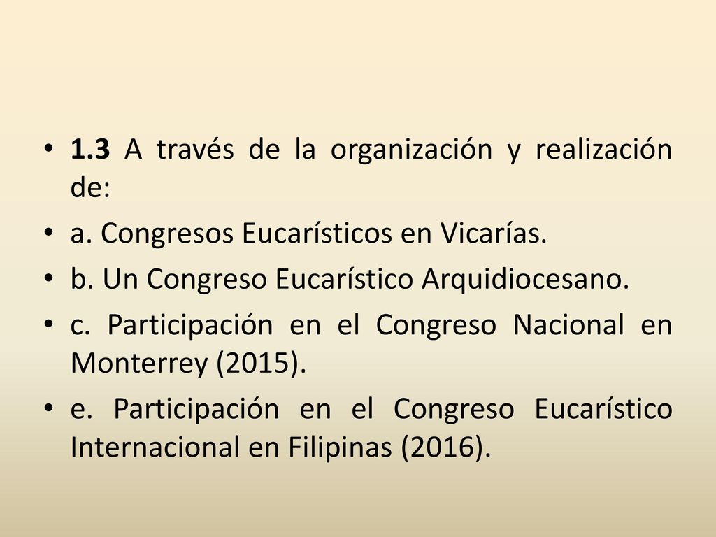 1.3 A través de la organización y realización de: