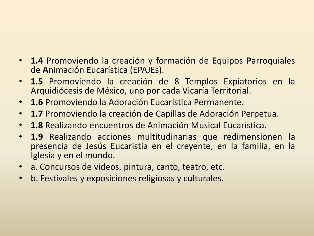 1.4 Promoviendo la creación y formación de Equipos Parroquiales de Animación Eucarística (EPAJEs).