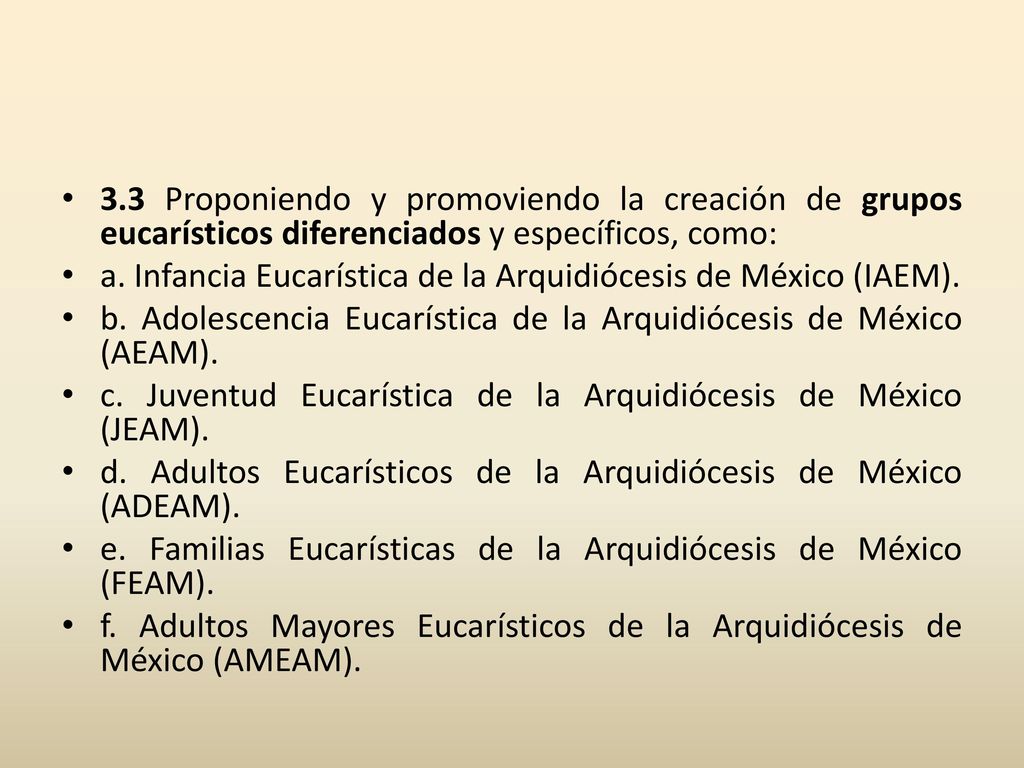 3.3 Proponiendo y promoviendo la creación de grupos eucarísticos diferenciados y específicos, como: