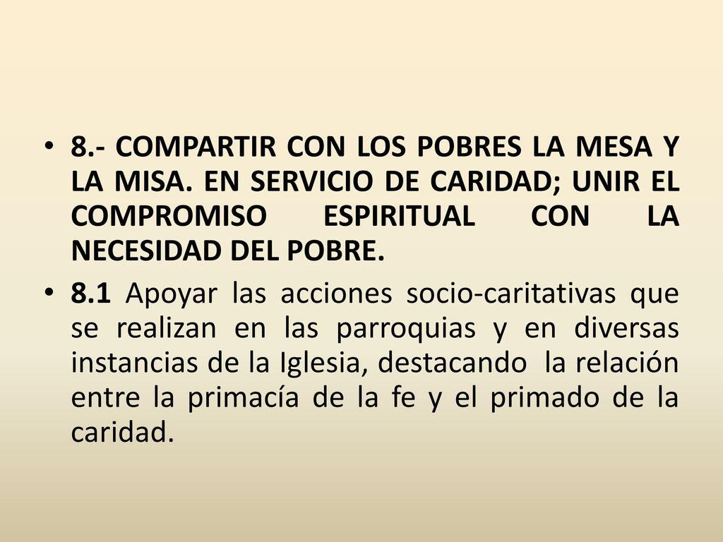 8. - COMPARTIR CON LOS POBRES LA MESA Y LA MISA