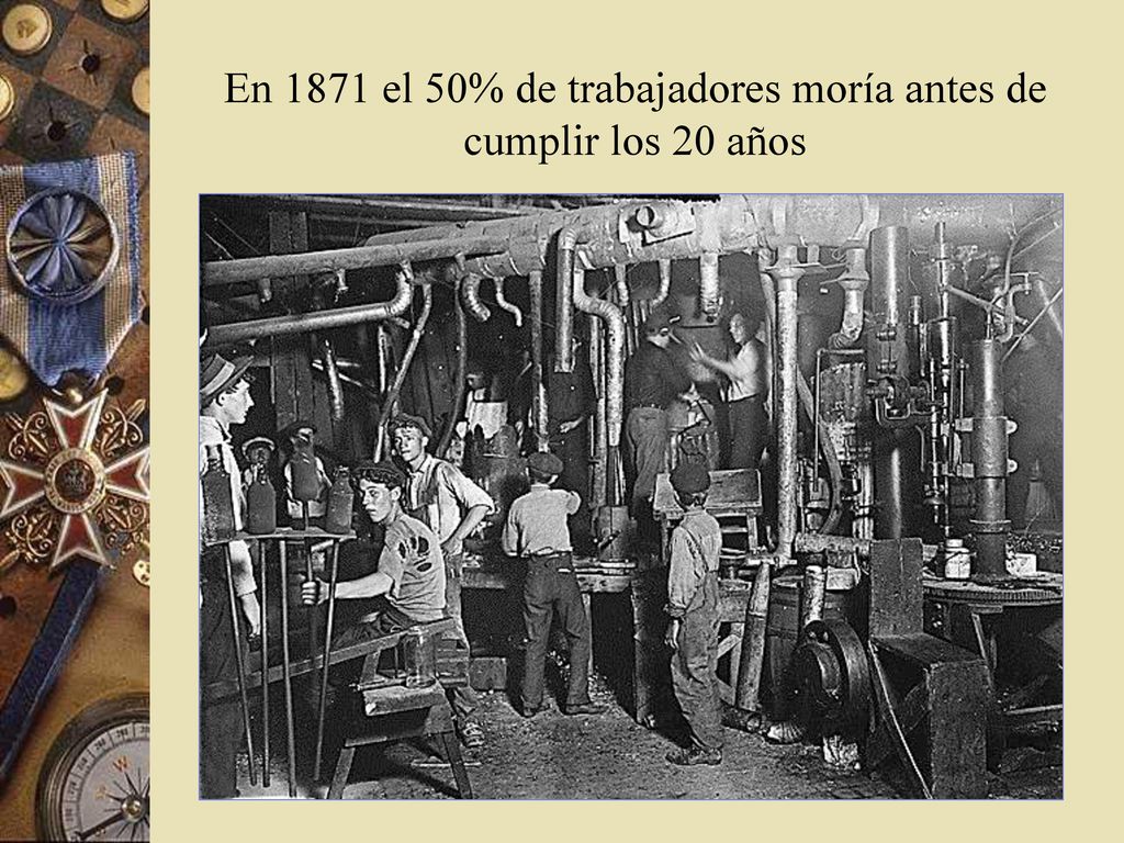 En 1871 el 50% de trabajadores moría antes de cumplir los 20 años