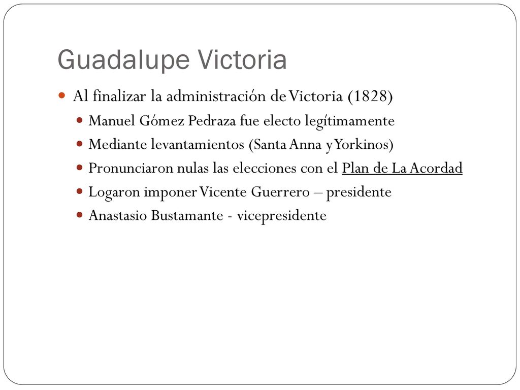 Guadalupe Victoria Al finalizar la administración de Victoria (1828)