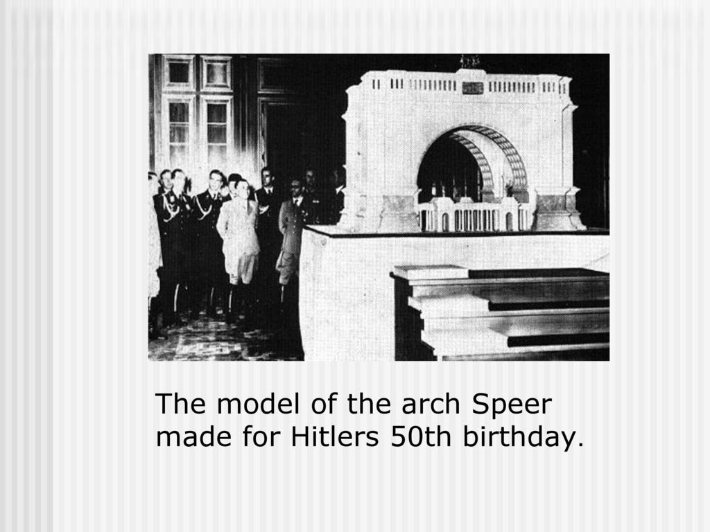 The model of the arch Speer made for Hitlers 50th birthday.