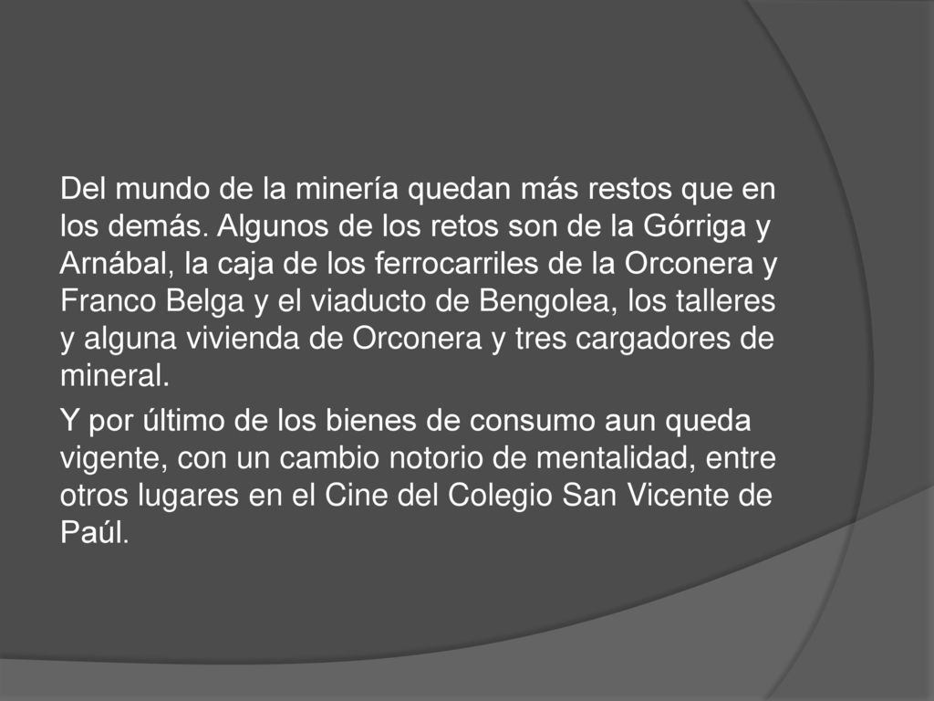 Del mundo de la minería quedan más restos que en los demás