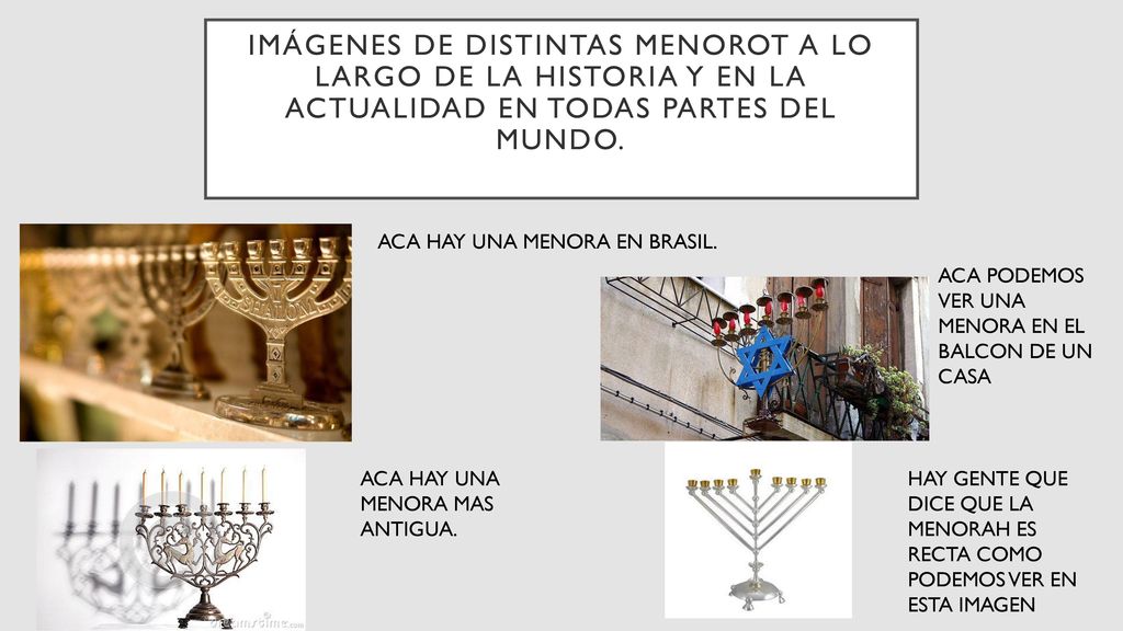 imágenes de distintas Menorot a lo largo de la historia y en la actualidad en todas partes del mundo.