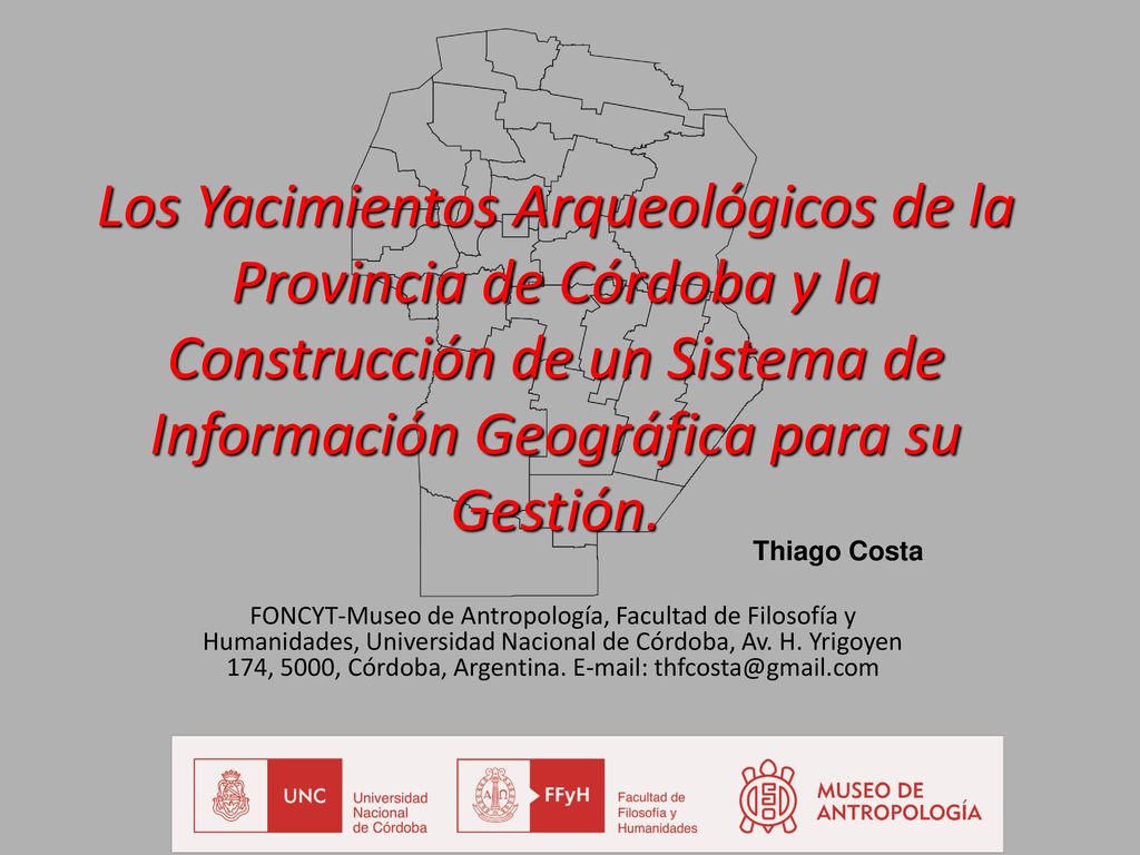 Los Yacimientos Arqueológicos de la Provincia de Córdoba y la Construcción de un Sistema de Información Geográfica para su Gestión.