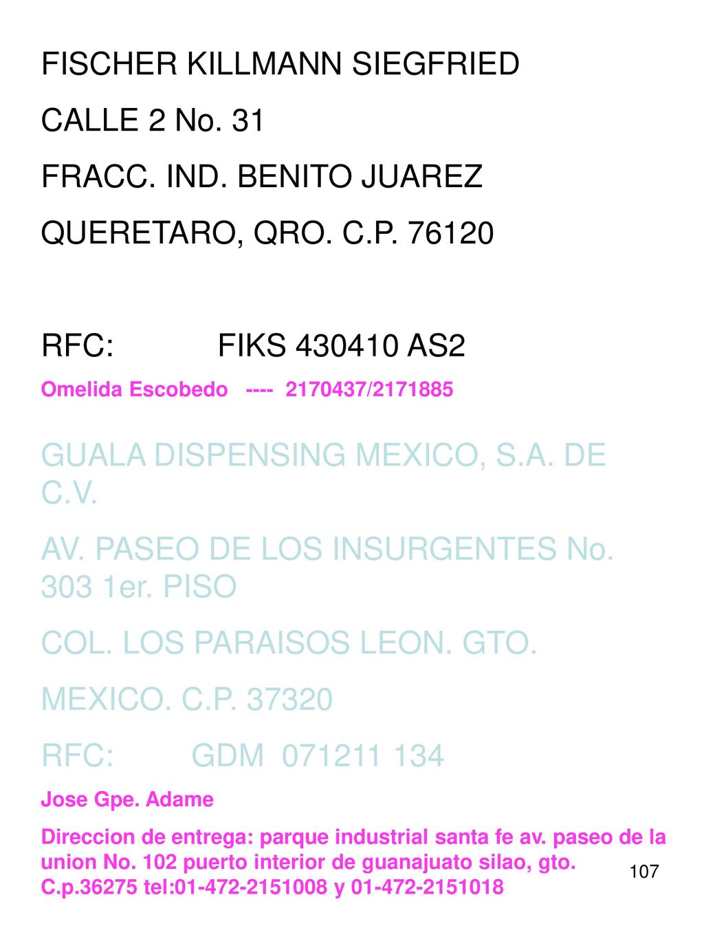 FISCHER KILLMANN SIEGFRIED CALLE 2 No. 31 FRACC. IND. BENITO JUAREZ