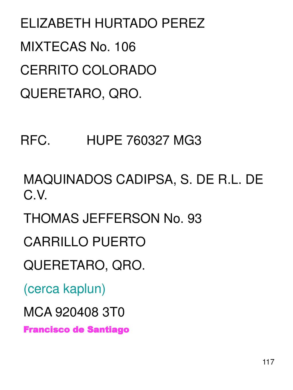 ELIZABETH HURTADO PEREZ MIXTECAS No. 106 CERRITO COLORADO