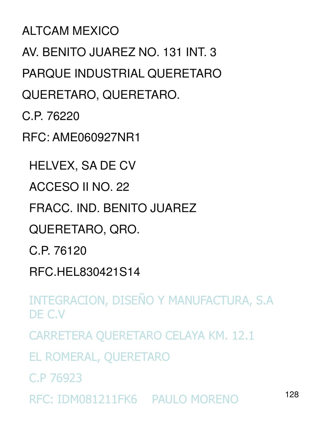 ALTCAM MEXICO AV. BENITO JUAREZ NO. 131 INT. 3. PARQUE INDUSTRIAL QUERETARO. QUERETARO, QUERETARO.