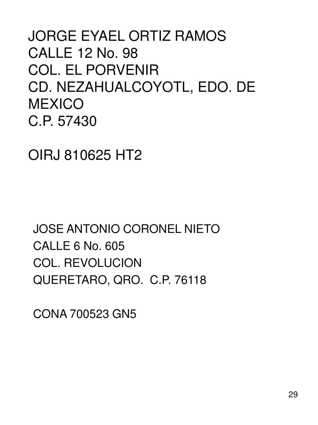 JORGE EYAEL ORTIZ RAMOS CALLE 12 No. 98 COL. EL PORVENIR CD