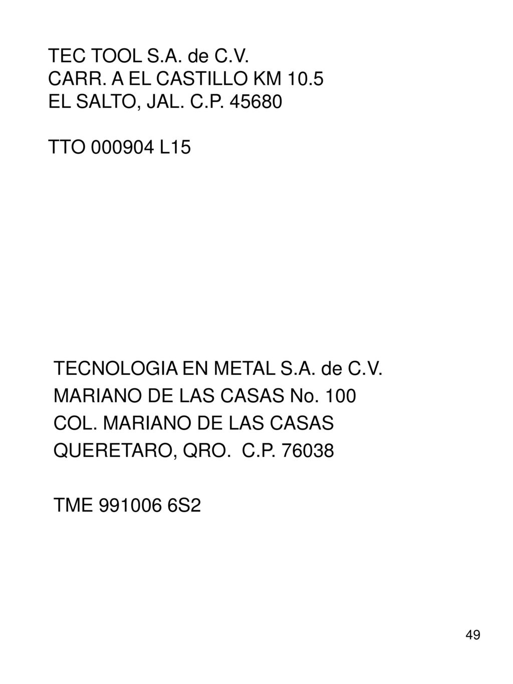 TEC TOOL S. A. de C. V. CARR. A EL CASTILLO KM EL SALTO, JAL. C