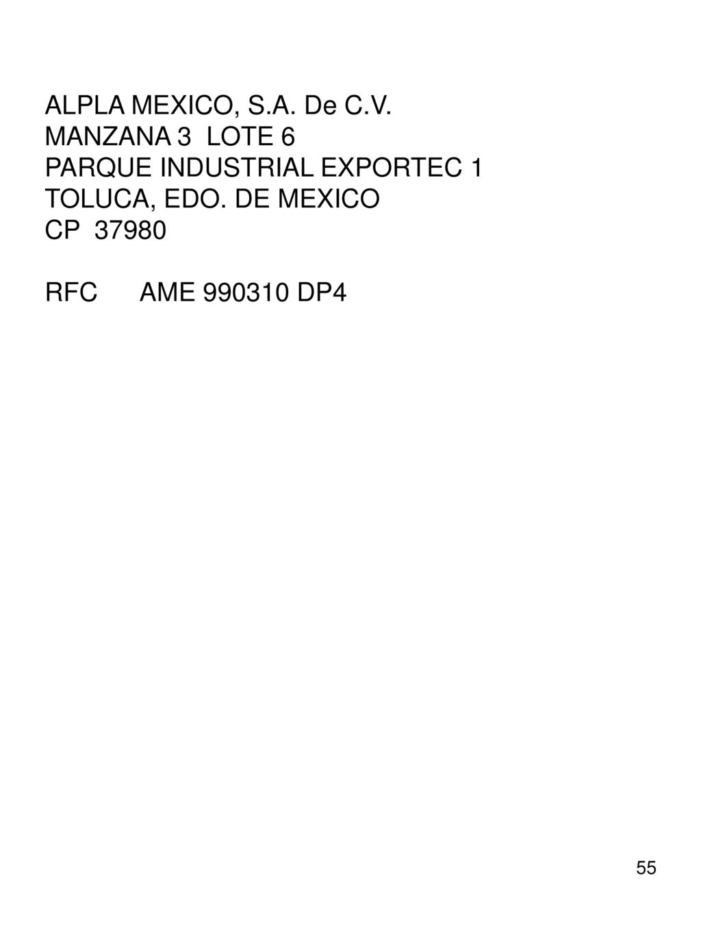 ALPLA MEXICO, S.A. De C.V. MANZANA 3 LOTE 6 PARQUE INDUSTRIAL EXPORTEC 1 TOLUCA, EDO.