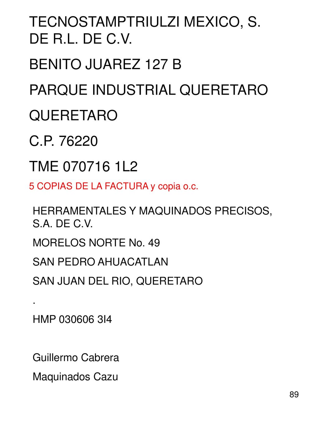 TECNOSTAMPTRIULZI MEXICO, S. DE R.L. DE C.V. BENITO JUAREZ 127 B