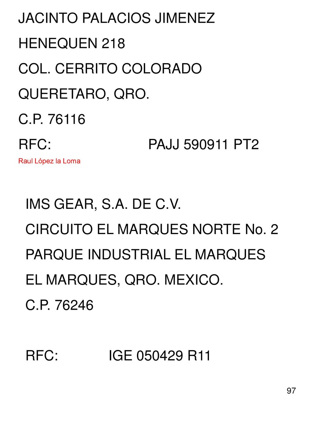 JACINTO PALACIOS JIMENEZ HENEQUEN 218 COL. CERRITO COLORADO