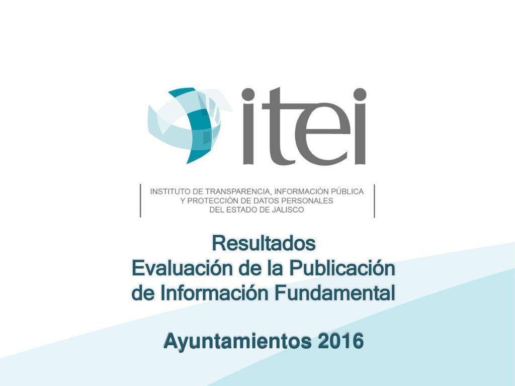 Resultados Evaluación de la Publicación de Información Fundamental Ayuntamientos 2016