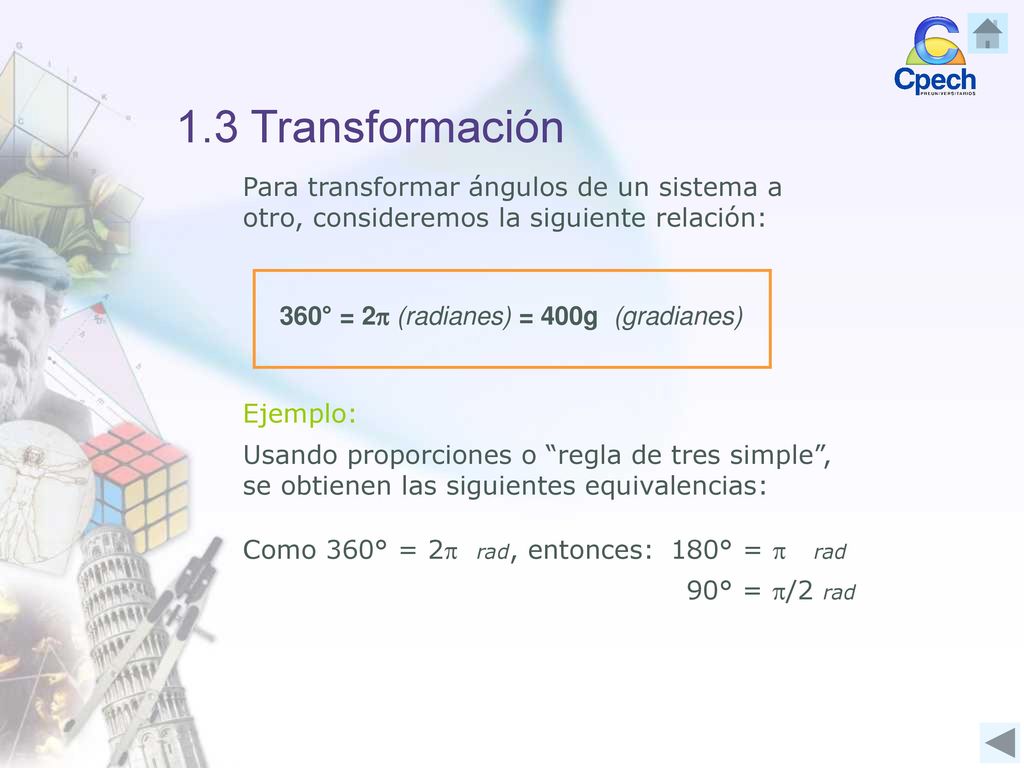 1.3 Transformación Para transformar ángulos de un sistema a otro, consideremos la siguiente relación:
