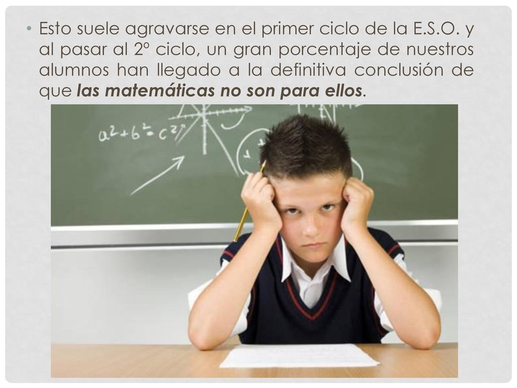 Esto suele agravarse en el primer ciclo de la E. S. O
