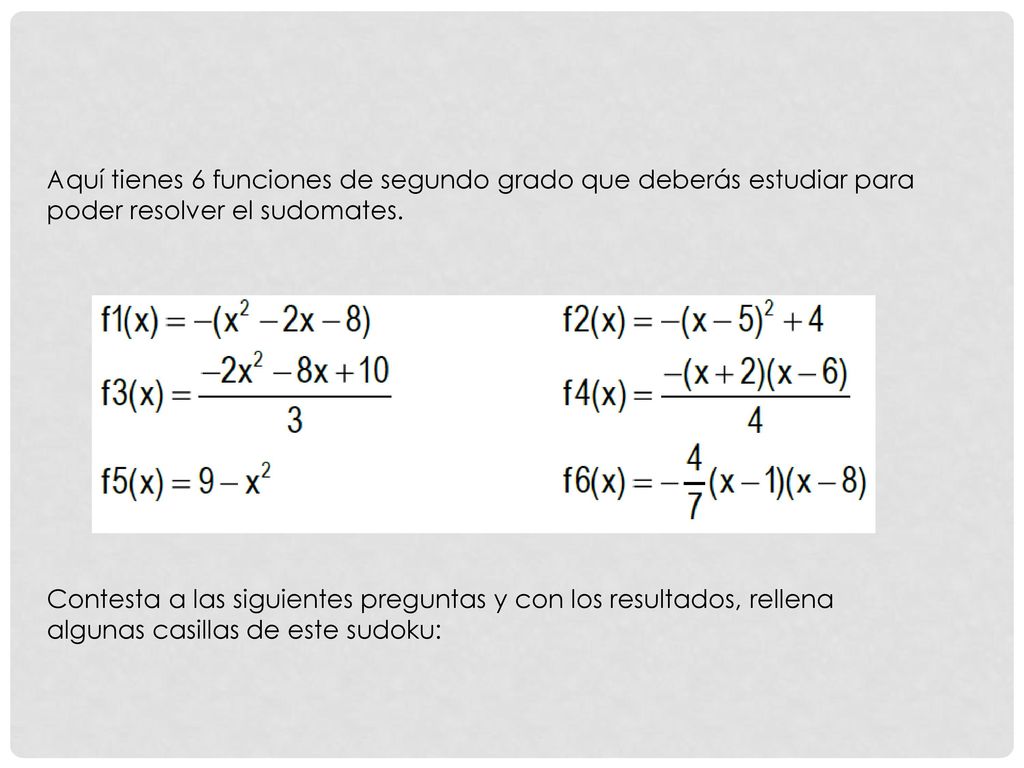 Aquí tienes 6 funciones de segundo grado que deberás estudiar para poder resolver el sudomates.